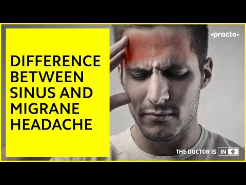 Headache: Is it a Sinus Headache or Migraine? || Practo