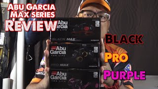 Review Abu Garcia Max Series (Black max/ Pro Max/ Purple Max