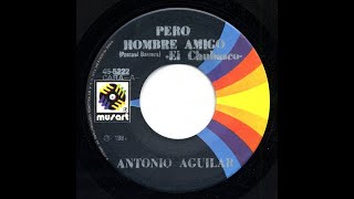 Watch Antonio Aguilar Pero Hombre Amigo  El Chubasco  video