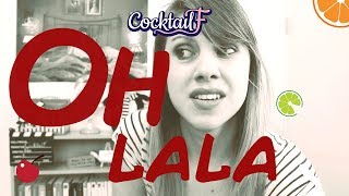 OH LA LA: o que quer dizer em francês? CocktailF#41