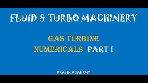 Gas Turbine-Numerical  Part 1 #Engineering#mechanical# Fluid#mechanics#india#study