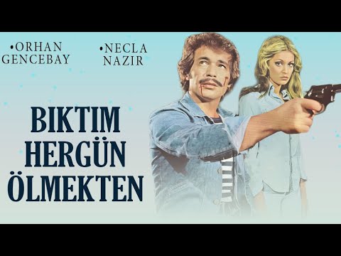 Bıktım Hergün Ölmekten Türk Filmi | FULL | ORHAN GENCEBAY | NECLA NAZIR