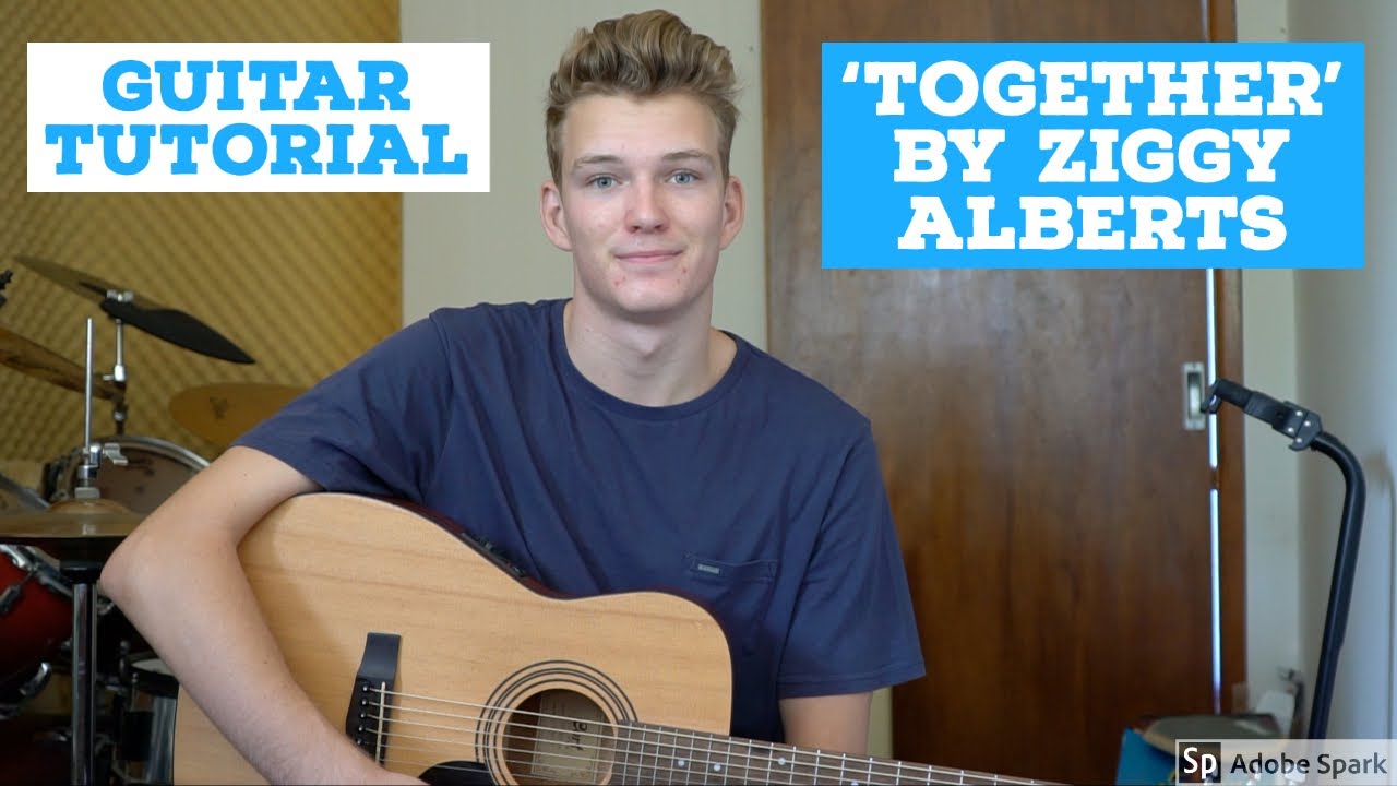 HOW TO PLAY 'TOGETHER' BY ZIGGY ALBERTS YouTube
