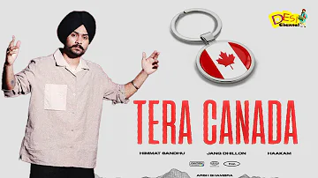 Tera Canada (Official Video) | Himmat Sandhu | Jang Dhillon | Haakam | Latest Punjabi Song 2023