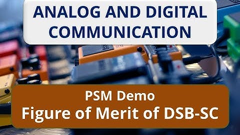 PSM 1: Figure of Merit of DSB-SC