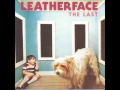 LEATHERFACE - Little White God