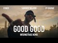 usher, summer walker, 21 savage - good good (internetfase remix)