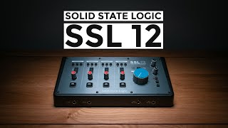 Solid State Logic SSL 12 Review - 5 things people aren’t talking about!