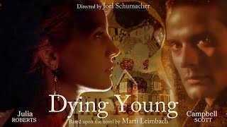 Dying Young (1991) Julia Roberts \u0026 Campbell Scott
