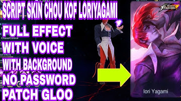 Script skin chou kof  full effect no password with Voice patch Gloo | MLBB