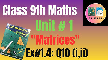 Class 9 maths kpk unit 1 exercise 1.4 Q10 (I, ii) #maths #matrix 