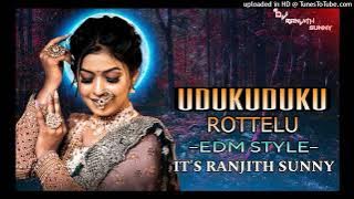 Udukuduku Rottelu Trending Folk Edm Mix - It's Ranjith Sunny X Dj Prashant Blk