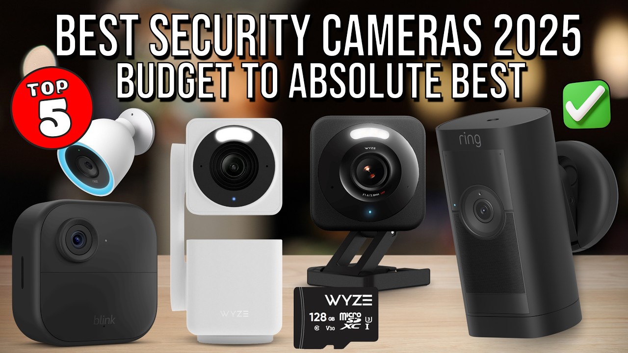 Best Security Camera 2025 - The Ultimate Security Camera Showdown 2025: From Budget to Best