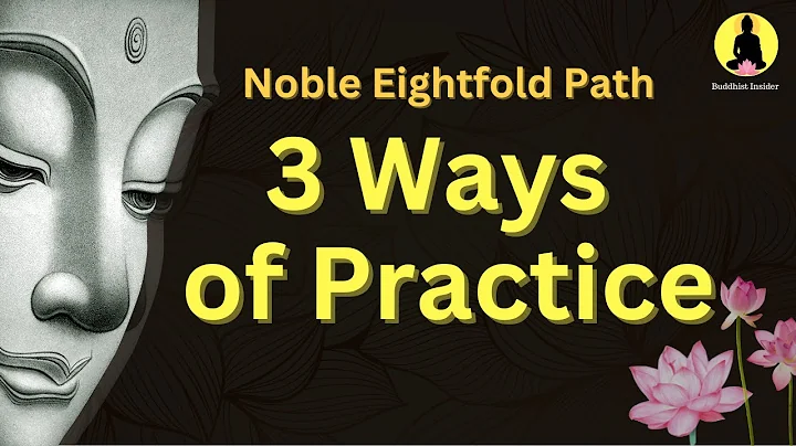The Noble Eightfold Path: EP 1 of  9 | Three Ways of Practice