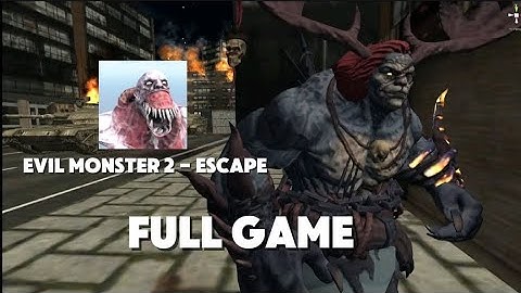 Evil Monster 2 Mobile - Escape - Full Game Campaign Walkthrough
