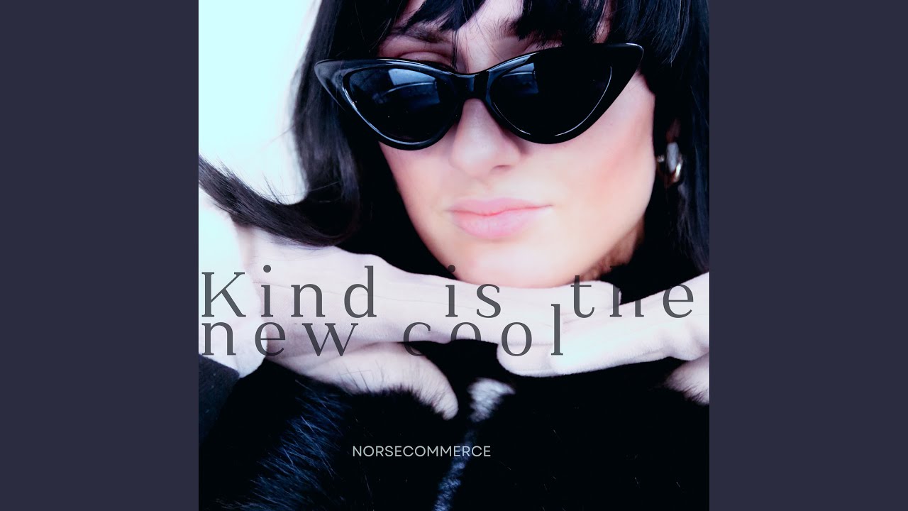 Kind is the new cool