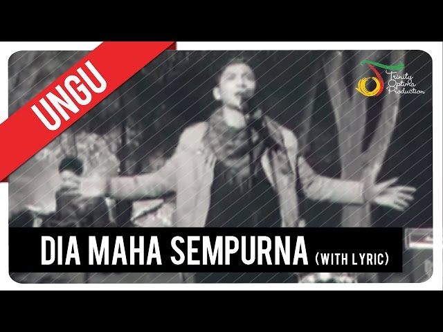 UNGU - Dia Maha Sempurna (with Lyric) | VC Trinity class=