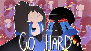 Go Hard |  Error Sans | MEME/PMV/AMV