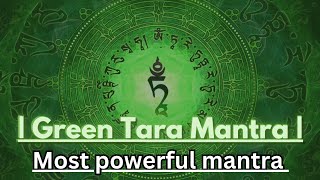 Om Tare Tuttare Ture Soha | Very Powerful Green Tara Mantra | Remove Negativity | Wish Fulfilment |