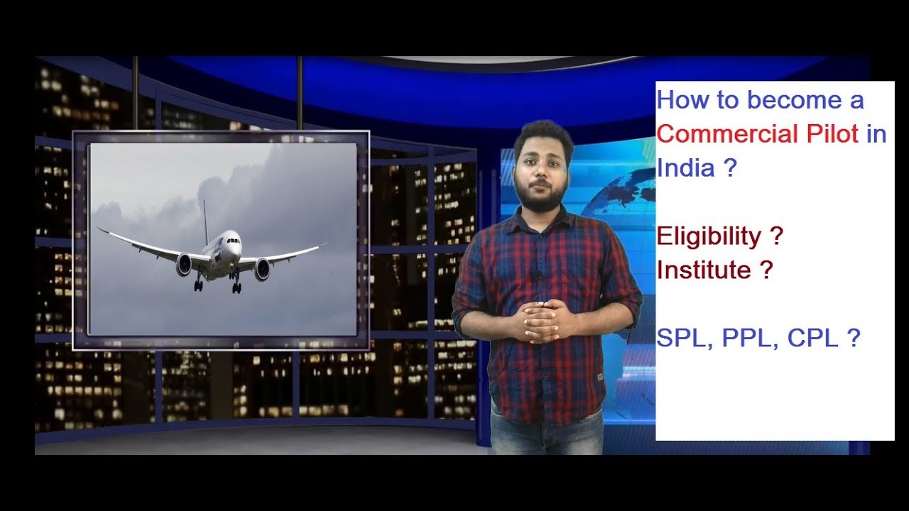 How to become a Pilot in India ? | Commercial Pilot | CPL ...