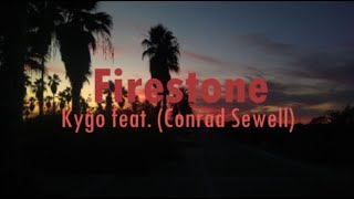Kygo - Firestone ft. Conrad Sewell ( Letra Sub. Esp)