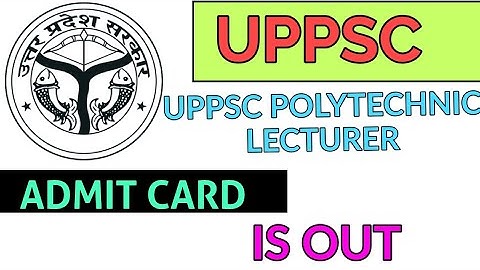UPPSC POLYTECHNIC LECTURER ADMIT CARD IS OUT @Railwaysengar