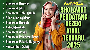 FULL ALBUM SHOLAWAT NABI PENARIK REZEKI PALING DAHSYAT | TERBARU | Terbaik 2025