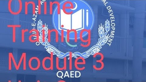 EaSTE QAED Punjab online Teachers training, Module 3 unit 3 with Unique Knowledge TV.