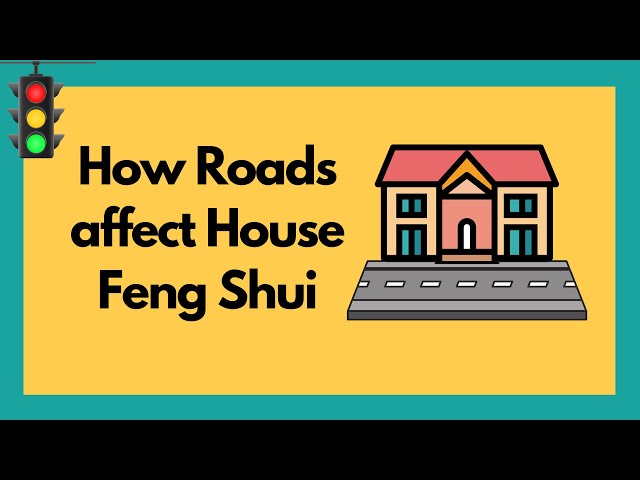 How Roads Affect House Feng Shui | Feng Shui Home | Feng Shui for Beginners class=