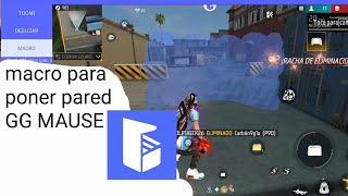 MACRO TUTORIAL FOR PUTTING A WALL IN GG MOUSE BY 2024