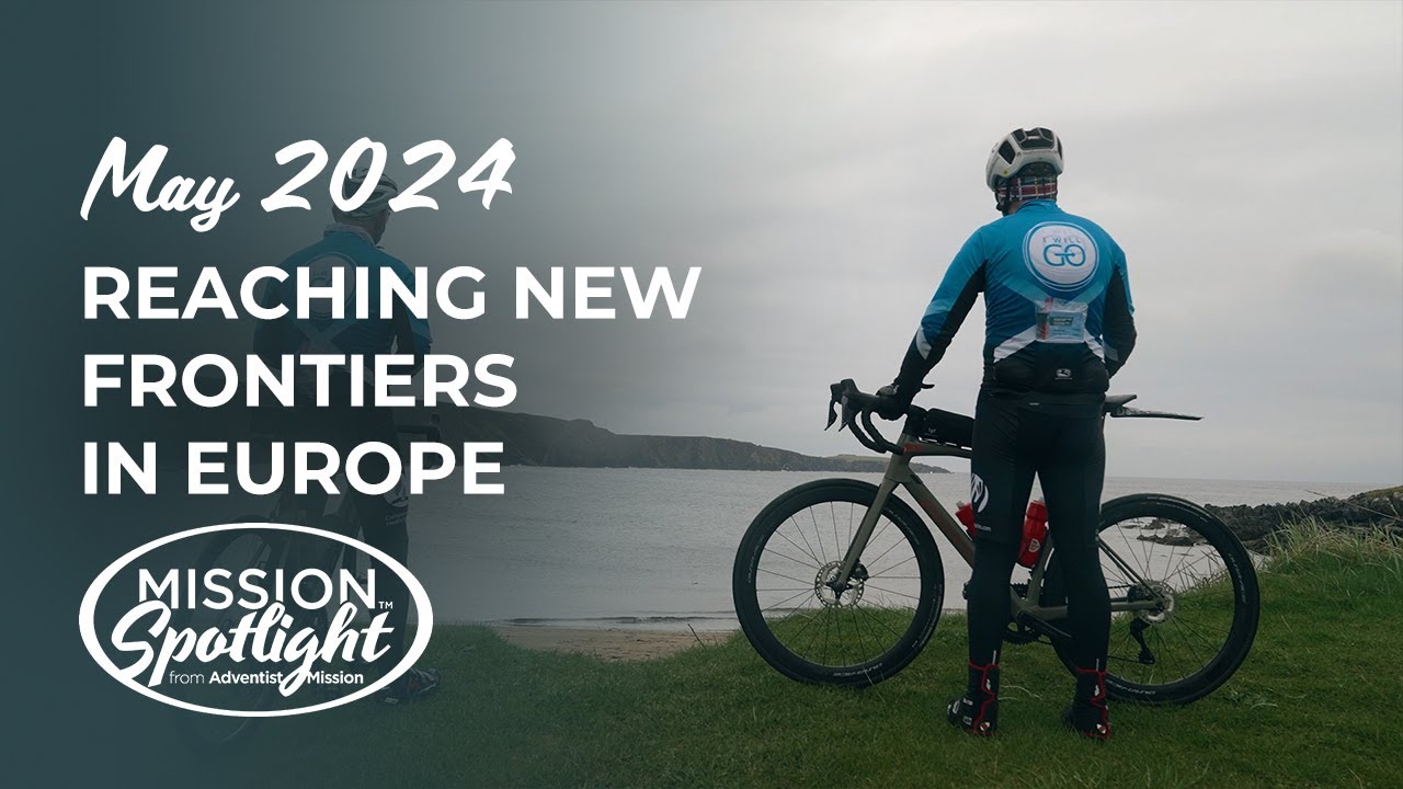 Monthly Mission Video - Reaching New Frontiers in Europe