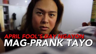 DAY 17: April Fool&#39;s Day ngayon, Mag Prank tayo! (Laughtrip) by Patty Yap