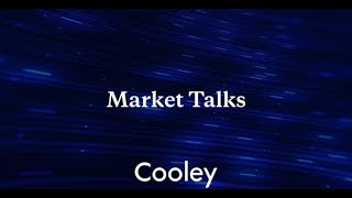 Cooley Market Talks // Biotech Financing Environment and Deal Considerations