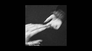 Back N Forth - Jack Murnin (ThaiSub)