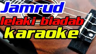 lelaki biadab Jamrud karaoke version