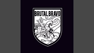 Brutal Bravo - Cut the Crap (Same)