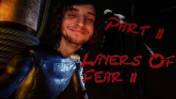 Layers of Fear 2 - Part 2! Act 1: The Unmooring - Let