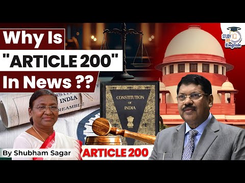 Why is ARTICLE 200 in News? | Shubham Sagar | StudyIQ IAS English