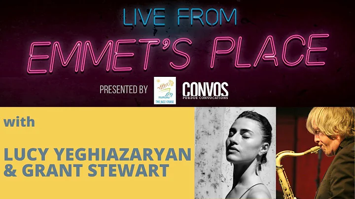 Live From Emmet's Place Vol. 50 - Lucy Yeghiazaryan & Grant Stewart