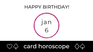 January 6 Capricorn: Birthday Card Horoscope