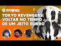 Tokyo Revengers: Voltar no Tempo de um Jeito Burro - SUPANIMES Ep. 6