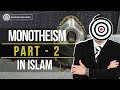 Islamic monotheism  part 2