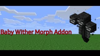 baby wither morph 1.1v addon(big Update)