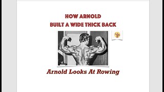 Arnold Talks About How Rowing Built Mass In His Back Build A Thick Wide Back With Rowing