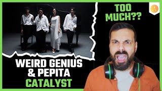 WEIRD GENIUS - 'Catalyst' ft Pepita - REACTION | SO Many Things Going On...