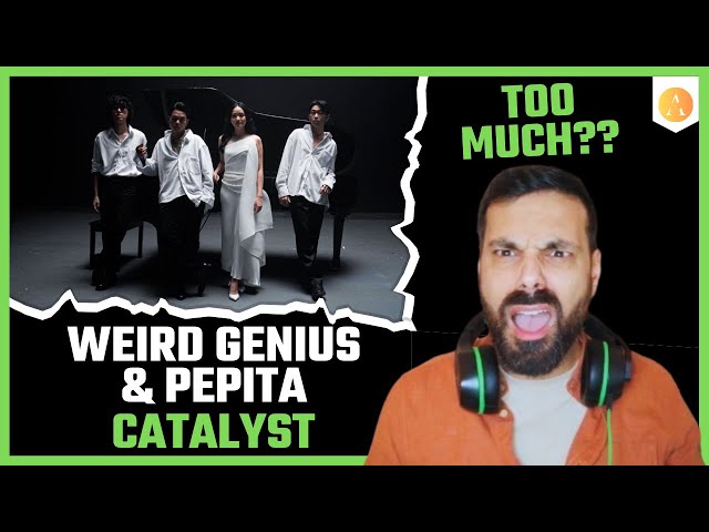 WEIRD GENIUS - Catalyst ft Pepita - REACTION | SO Many Things Going On... class=