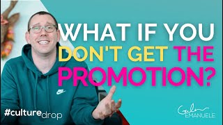 How to Handle Promotion Rejection | #culturedrop | Galen Emanuele