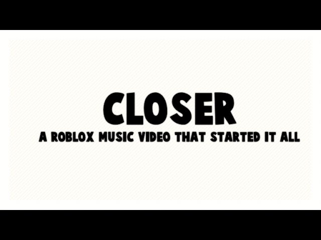 Closer Roblox Music Video The Chainsmokers Ft Halsey Youtube - youtubecom closer roblox video