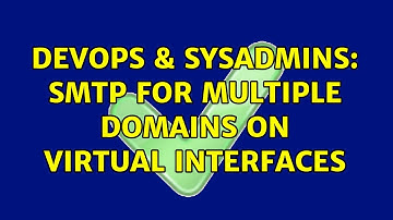 DevOps & SysAdmins: SMTP for multiple domains on virtual interfaces (3 Solutions!!)