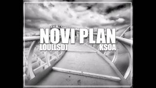 Lou(LSD) ft. Ksoa - Novi plan